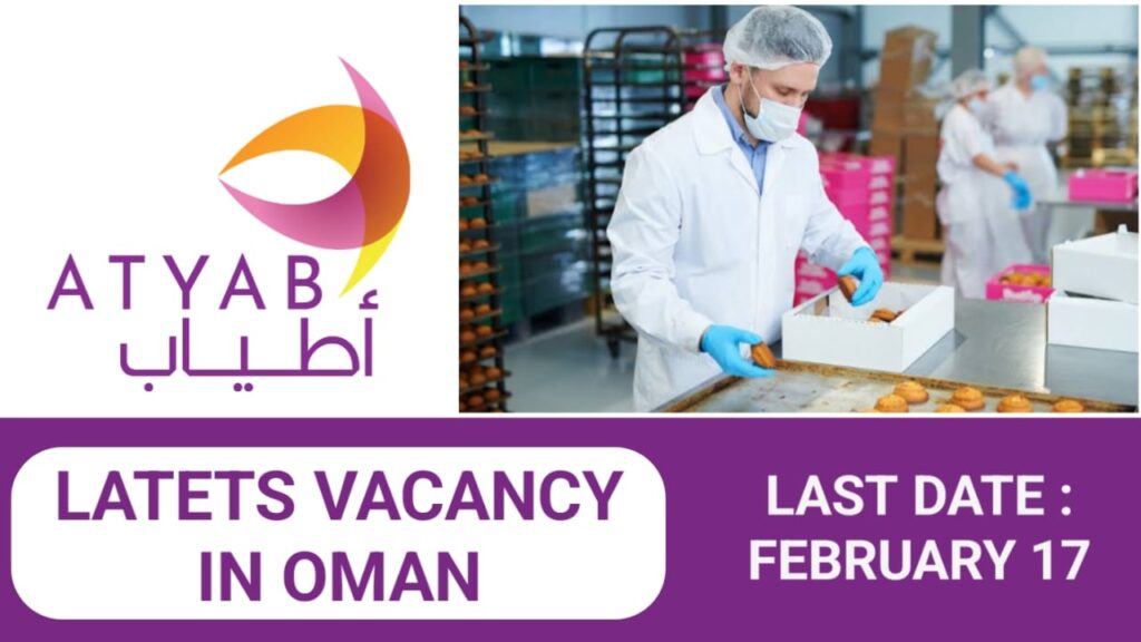 Atyab food industries Careers in Oman