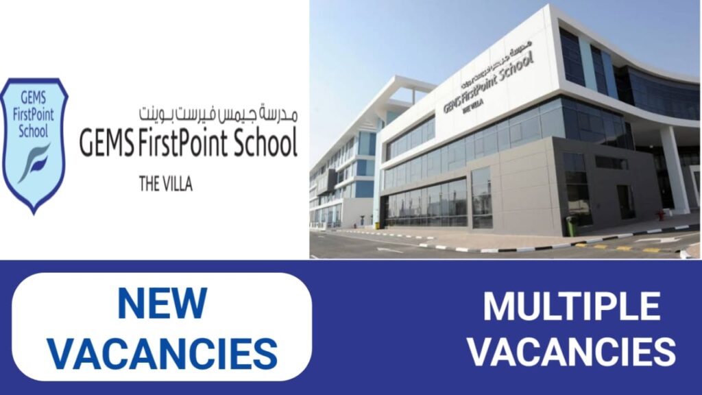 GEMS First Point School Careers in UAE |Latest Job Opening 2024