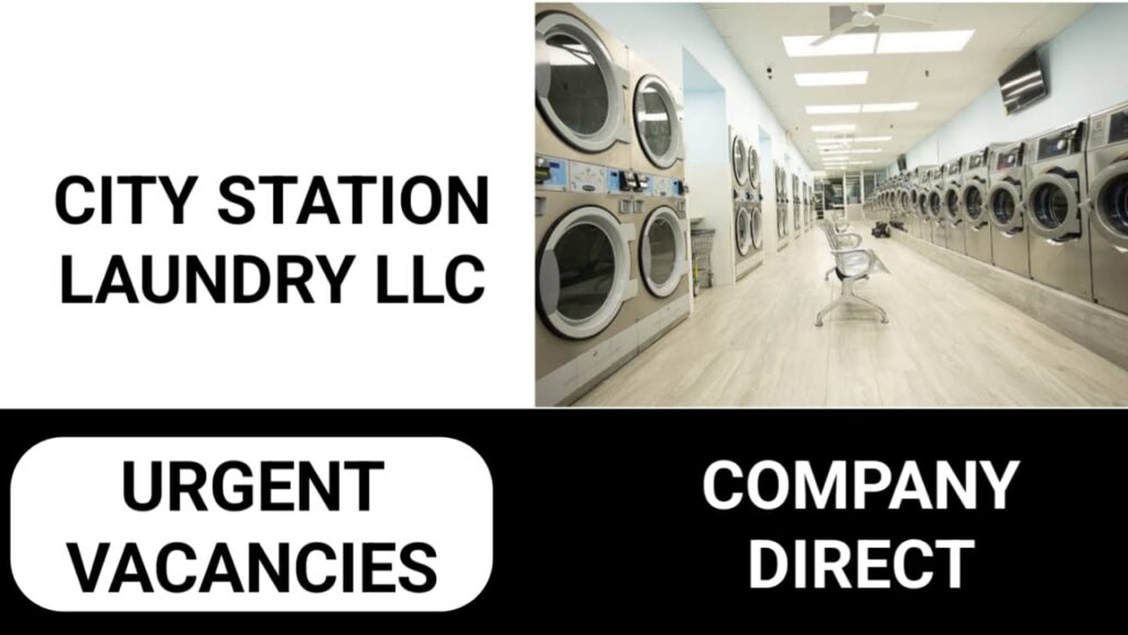 City Station Laundry LLC Careers in UAE |Latest Job Opening 2024