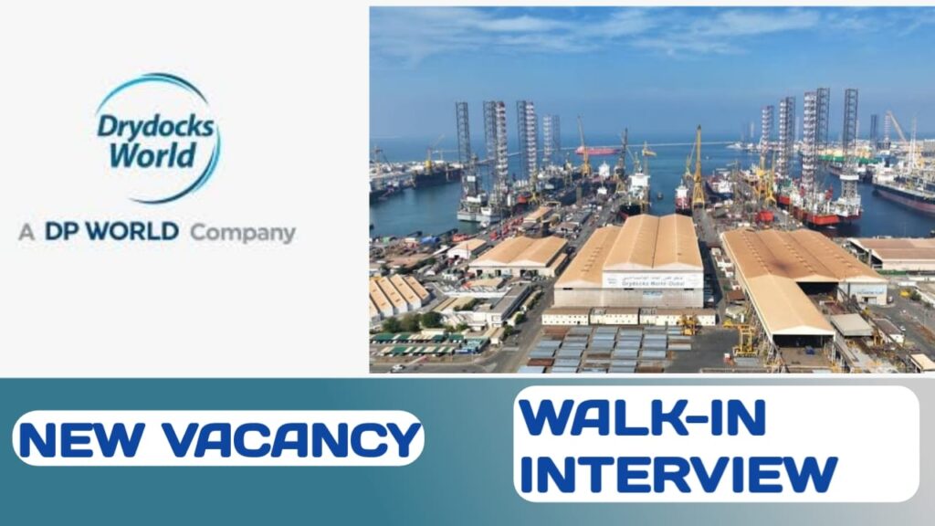 Drydocks World company Careers in UAE| Walk-in interview -2024