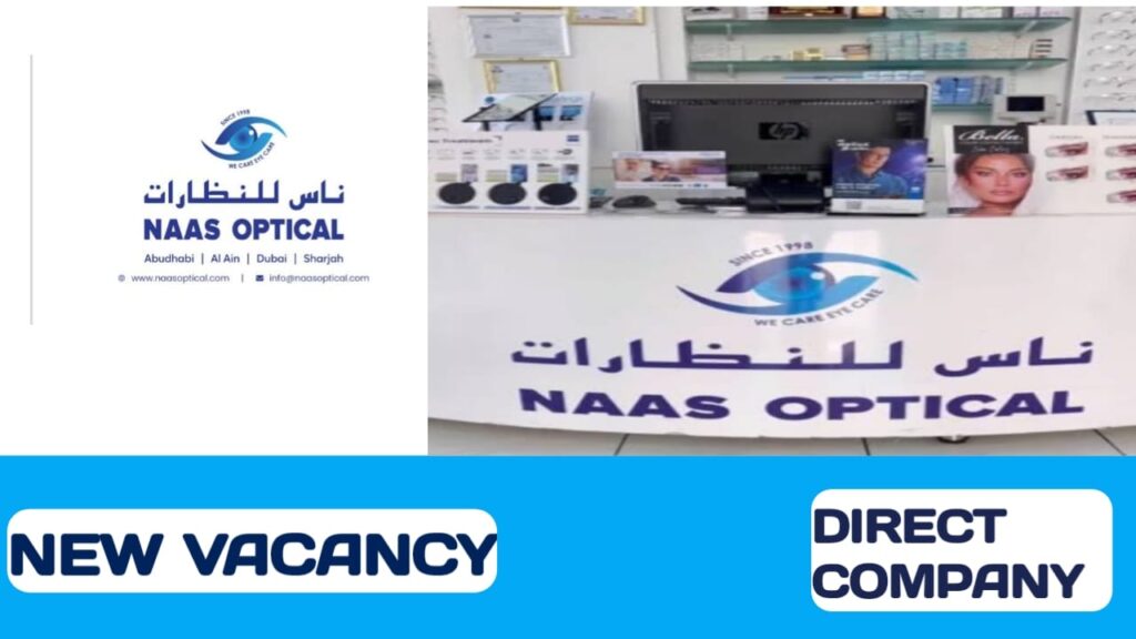 Naas optical have job vacancies in UAE | UAE new job vacancies 2024