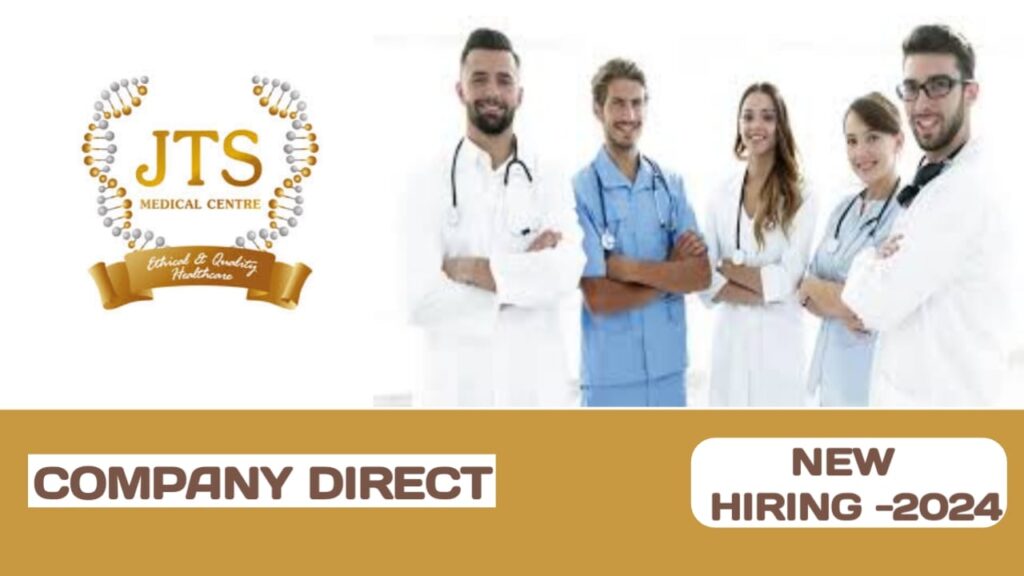 JTS Medical Centre Careers in UAE | UAE new job vacancies 2024
