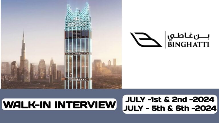 BINGHATTI HAVE HUGE VACANCIES IN UAE | WALK-IN INTERVIEW IN UAE- 2024