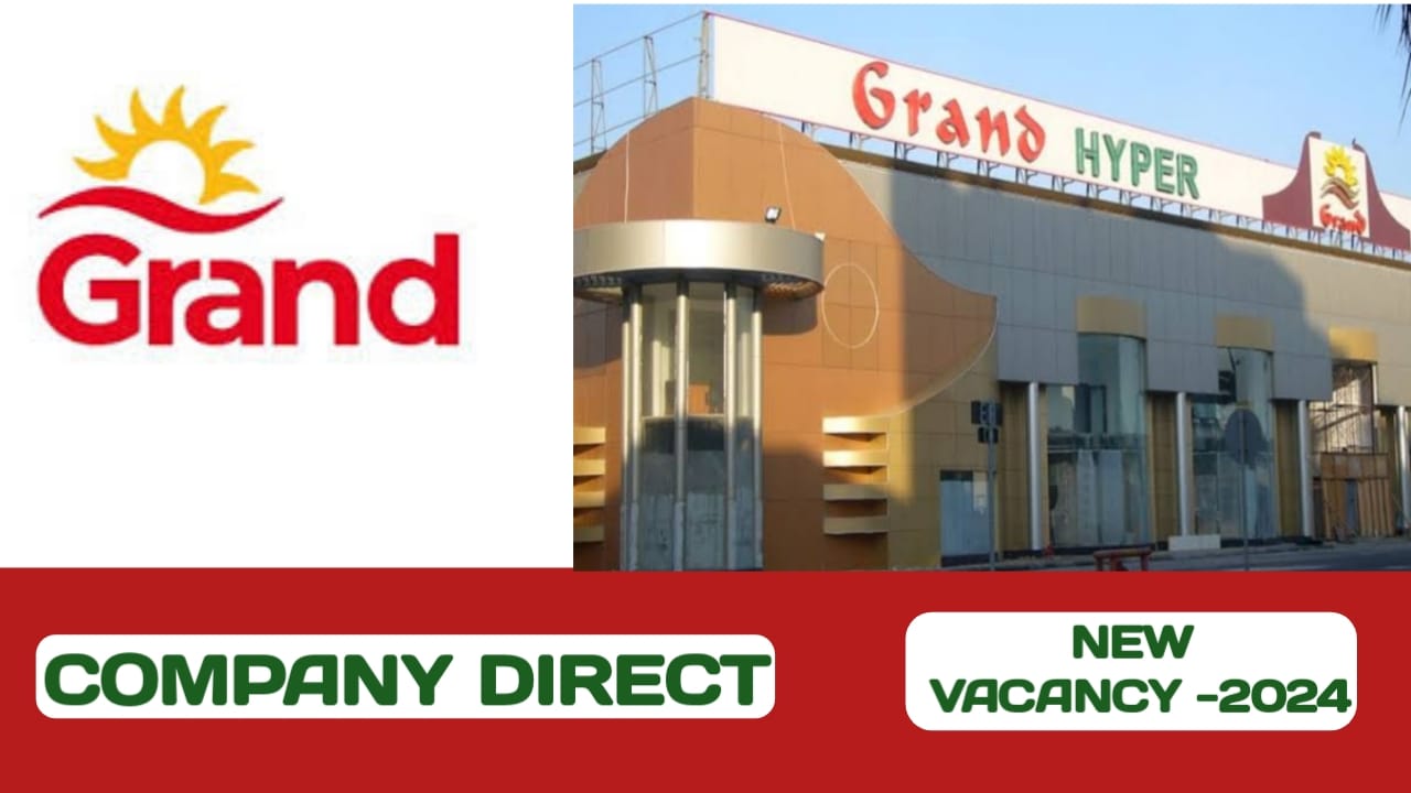 Grand Hypermarket have some new vacancies in middle east| Local hiring in GCC- 2024