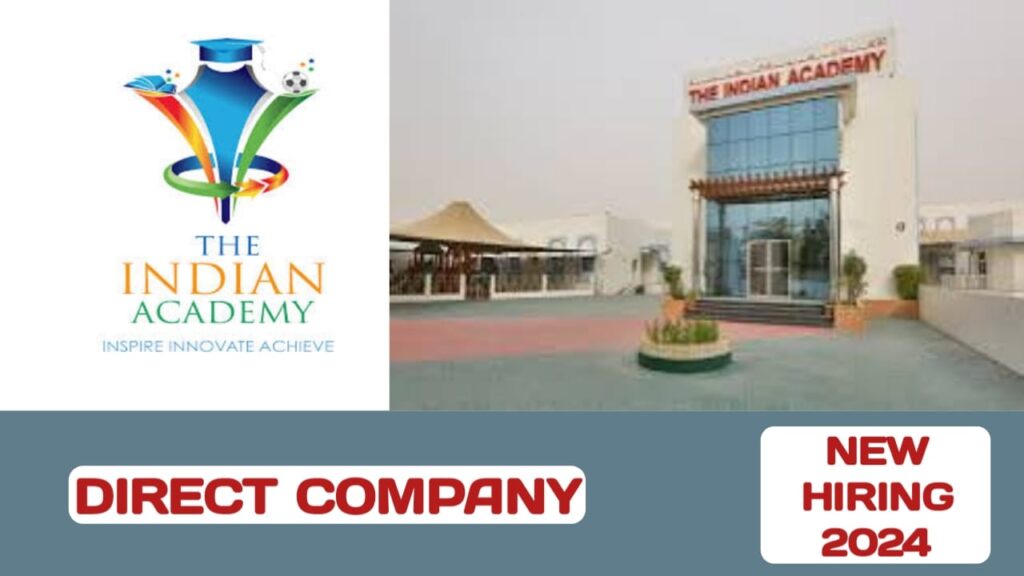 The Indian Academy have vacancies in UAE | UAE new job hiring-2024