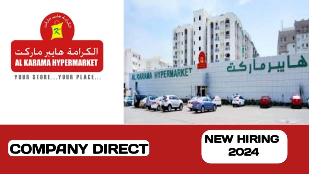 AL KARAMA HYPERMARKET HAVE VACANCIES IN OMAN| NEW JOB HIRING IN OMAN-2024