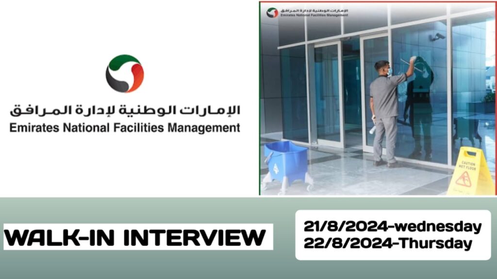 Emirates National Facilities Management have vacancies in UAE | Latest walk-in interview in UAE- 2024