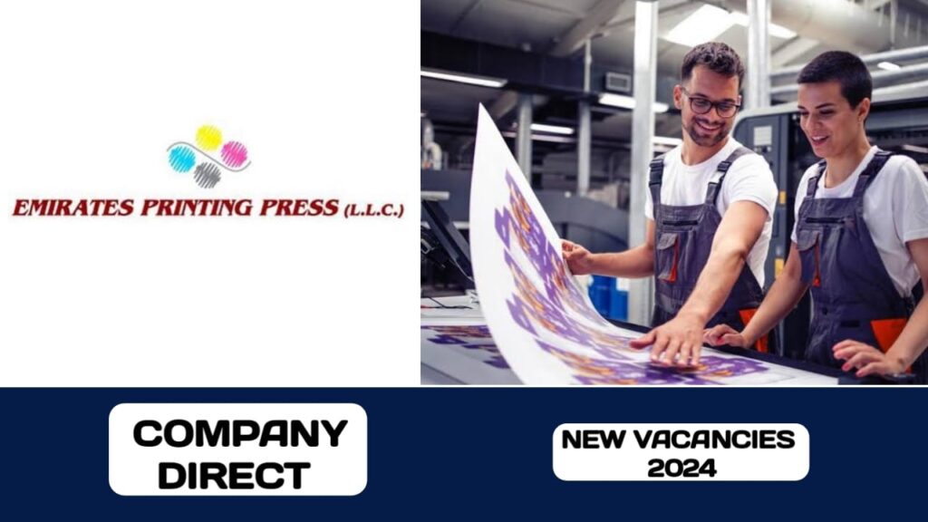 EMIRATES PRINTING PRESS L.L.C HAVE NEW VACANCIES IN UAE | NEW HIRING IN UAE-2024