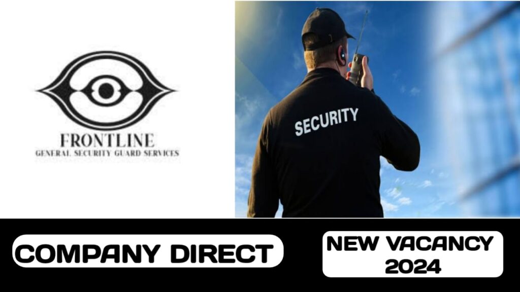 Frontline General Security Services L.L.C have vacancies in UAE |UAE new job hiring in 2024