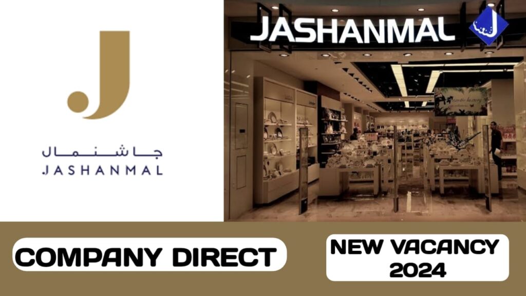 JASHANMAL GROUP HAVE VACANCY IN KUWAIT | NEW HIRING IN KUWAIT - 2024