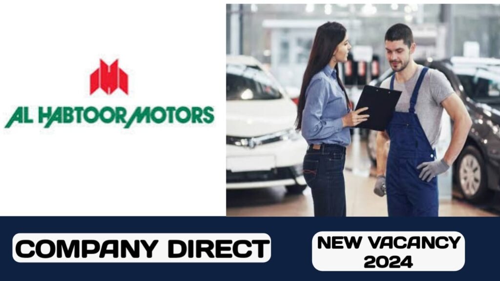 Al Habtoor Motors have vacancies in UAE | new job hiring in UAE - 2024