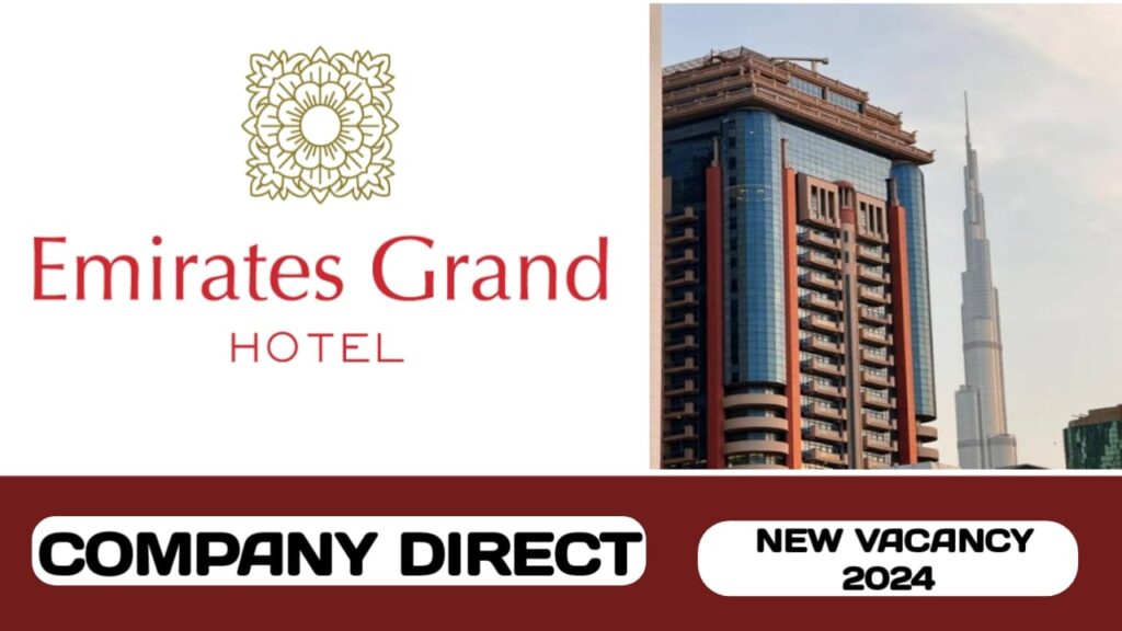 Emirates Grand Hotel have new vacancies in UAE | new job hiring in UAE - 2024