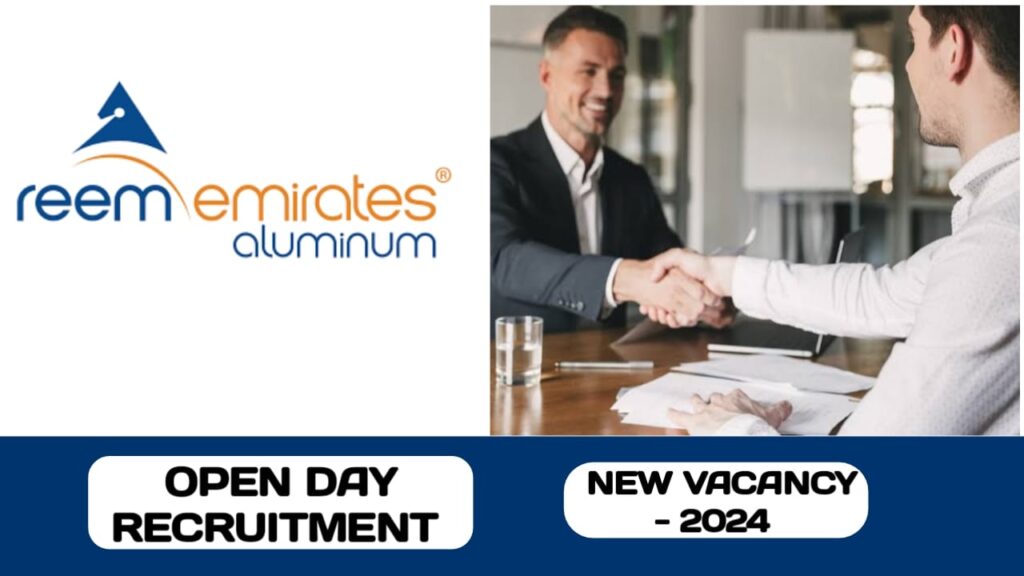 Reem Emirates Aluminum is conducting open day recruitment in KSA | New vacancy in KSA - 2024