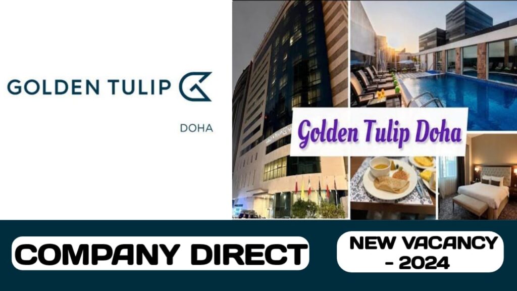 Golden Tulip Doha Hotel Have New Vacancy | New Job Hiring In Qatar -2024