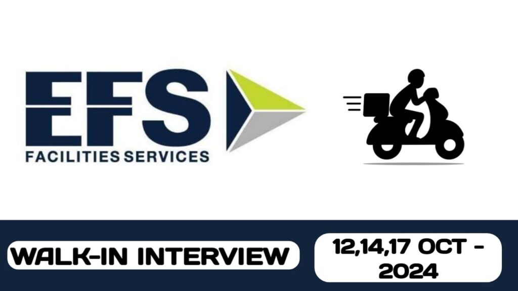 EFS FACILITIES MANAGEMENT SERVICES GROUP IS CONDUCTING WALK-IN INTERVIEW IN UAE | NEW JOB HIRING IN UAE - 2024