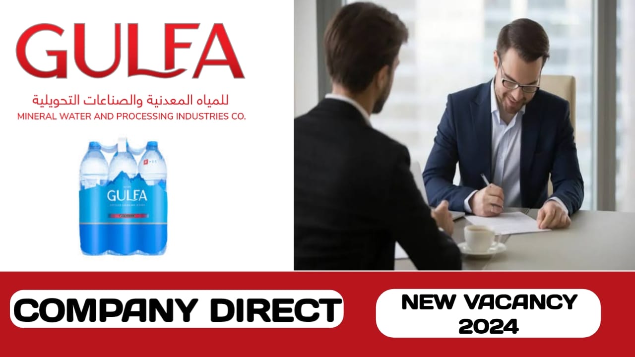 Gulfa Mineral Water and Processing Industries LLC have new vacancies in UAE | New job hiring in UAE - 2024