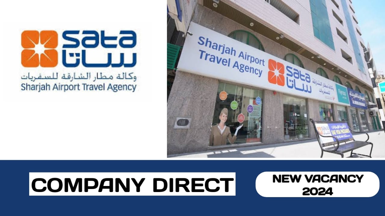 Sharjah Airport Travel Agency (SATA) have new vacancy in UAE | new job hiring in UAE 2024