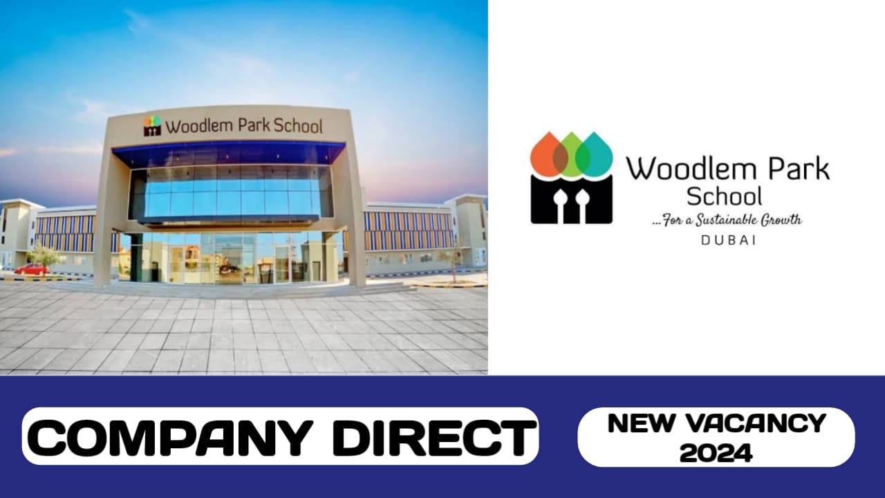 Woodlem Group of Schools is now hiring staff for multiple positions in UAE | new vacancy in UAE - 2024