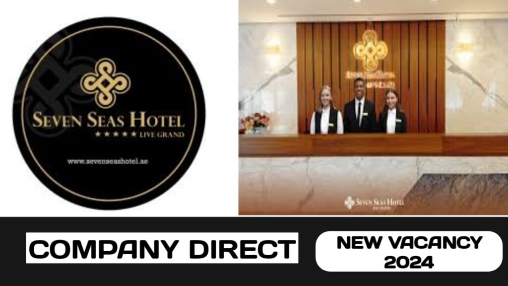 Seven Seas Hotel have some new vacancies in UAE | new job hiring in UAE - 2024