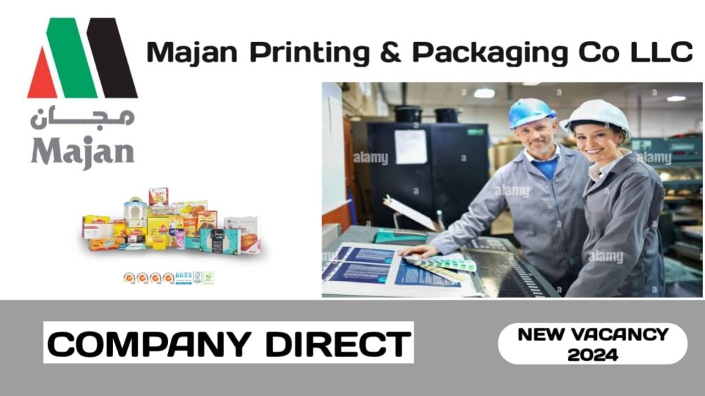 Majan Printing & Packaging Co LLC have new vacancies in UAE | New job hiring in UAE - 2024