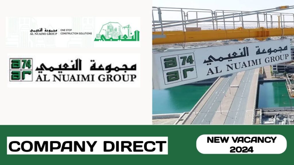 Al Nuaimi Group LLC have new vacancies in UAE | Latest job hiring in UAE - 2024