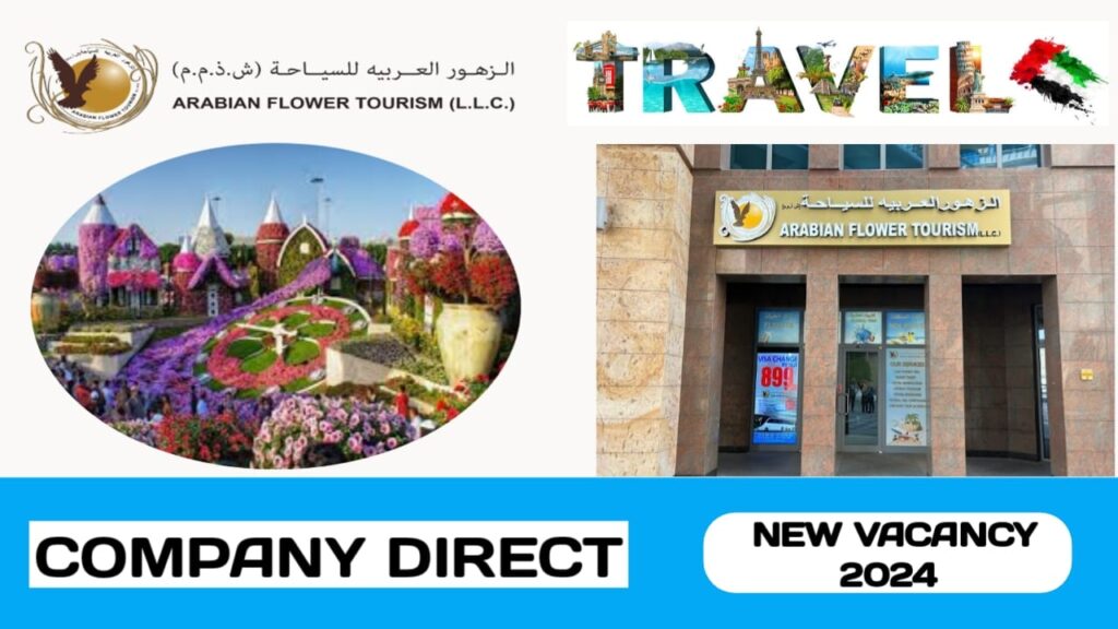 Arabian Flower Tourism L. L. C have new vacancies in UAE | new job hiring in UAE - 2024