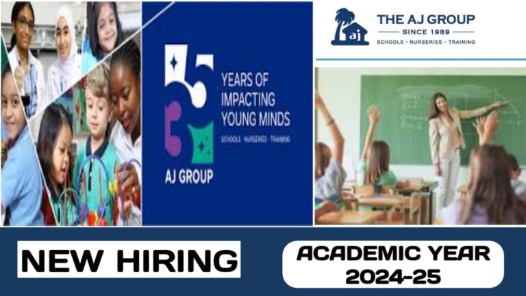 The AJ Group have new vacancies in UAE for the academic year 2024-25 | new job vacancies in UAE