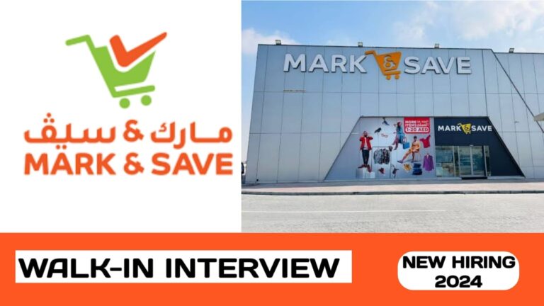 Mark & Save is ready to conduct walk-in interview in UAE | new job hiring in UAE - 2024