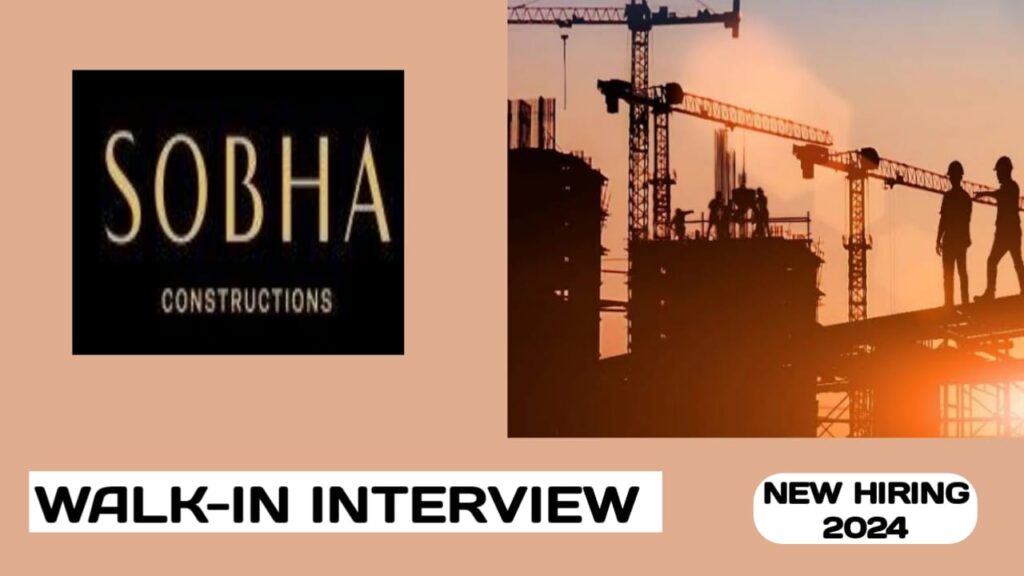 Sobha Construction group have some new vacancies in UAE | Latest walk-in interview in UAE