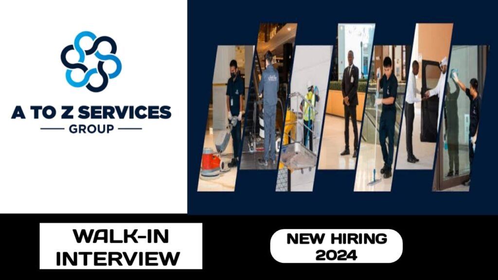 A to Z Services Group is ready to conduct walk-in interview in Qatar | new job vacancies in Qatar - 2024