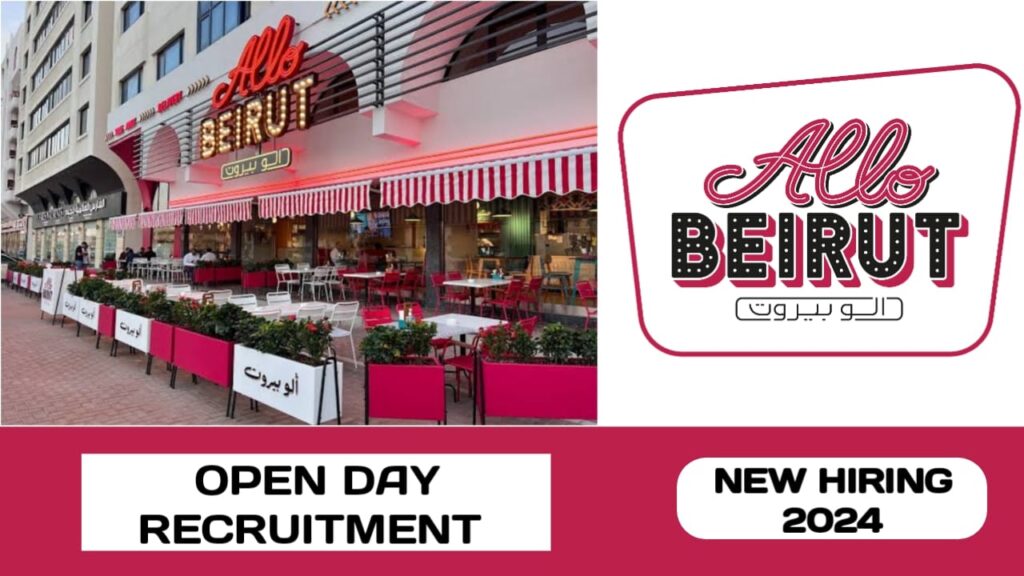 Allo Beirut is ready to conduct open day recruitment in UAE | new job vacancies in UAE - 2024