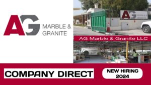 AG Marble and Granite LLC is looking to hire dynamic professionals in UAE | new job vacancies in UAE – 2024