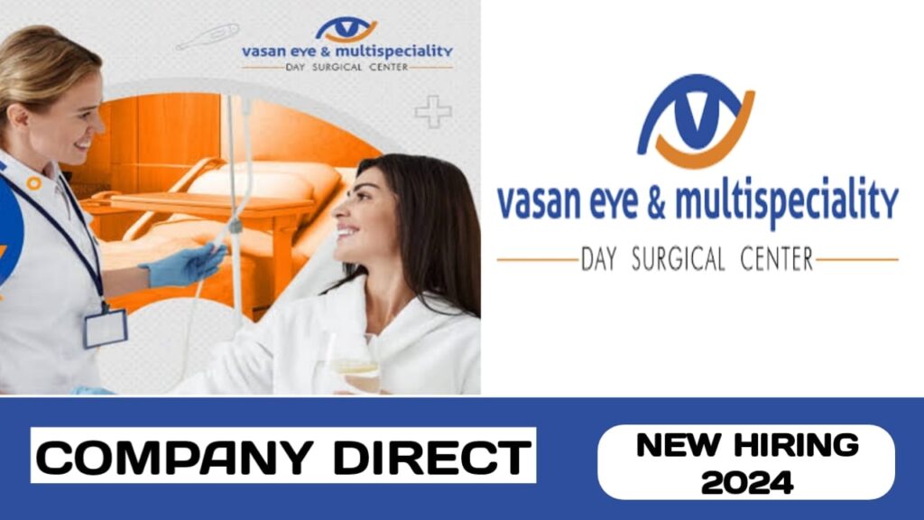 Vasan Eye & Multispecialty Hospital have some new vacancies in UAE | new job hiring in UAE - 2024