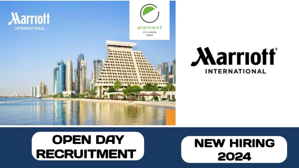 Marriott International Group have some new vacancies in Qatar | Open day recruitment in Qatar - 2024