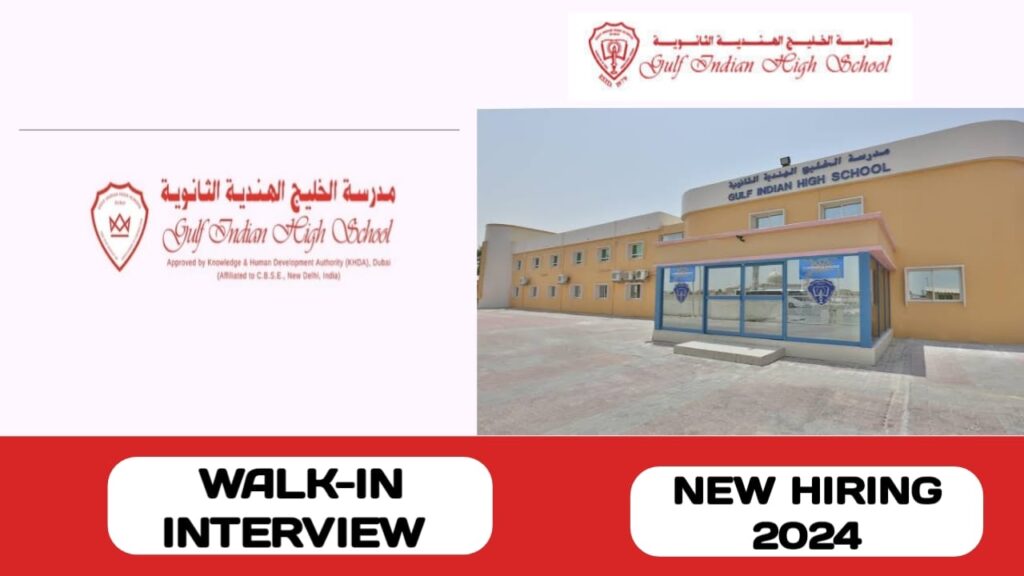 Gulf Indian High School is ready to conduct walk-in interview in UAE