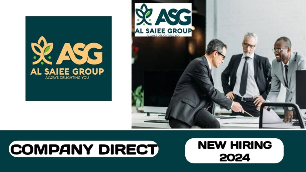 Al Saiee Group have some new vacancies in UAE | new job hiring in UAE - 2024