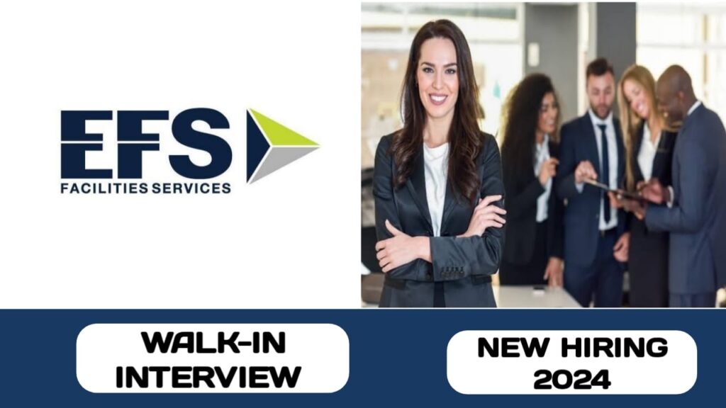 EFS Facilities management services group is conducting walk-in interview in UAE | New job hiring in UAE - 2024