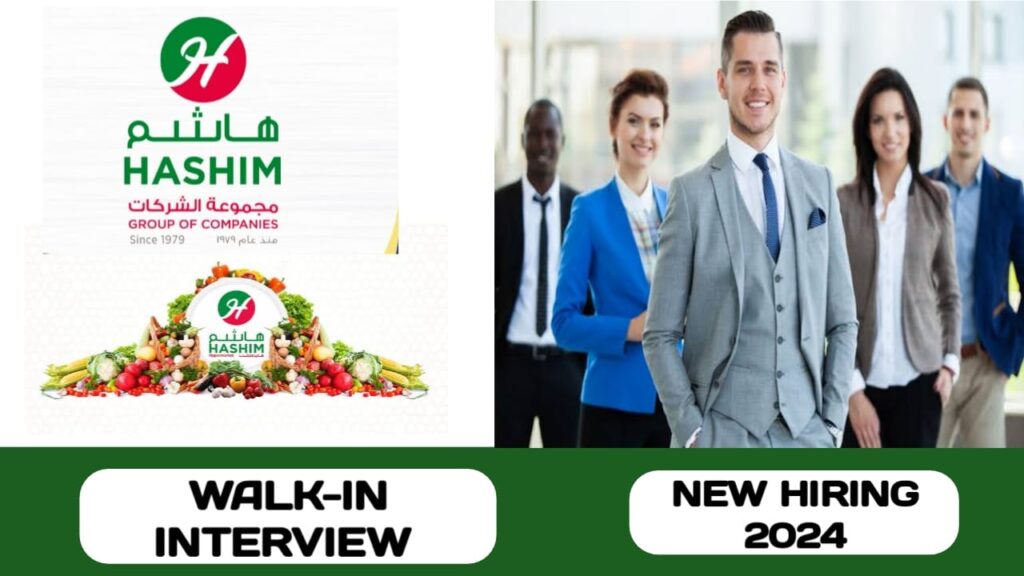 Hashim Group of Companies is ready to conduct walk-in interview in UAE | new job vacancies in UAE - 2024