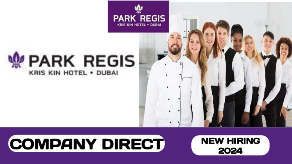 Park Regis Kris Kin Hotel Dubai is looking for talented individuals in UAE | new job hiring in UAE - 2024