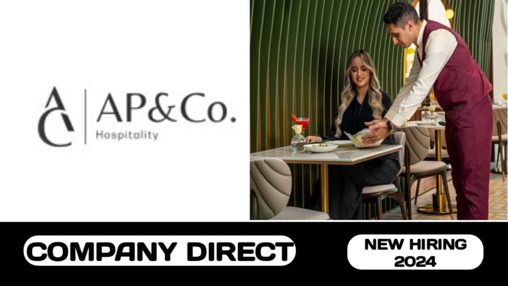 AP &Co hospitality is hiring talented individual in UAE | new job vacancies in UAE - 2024