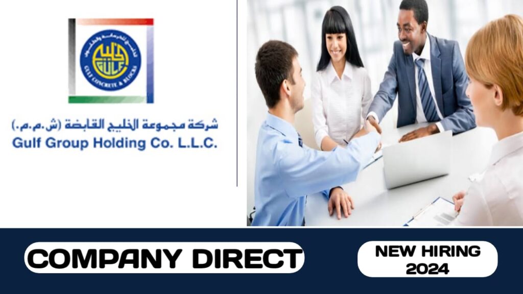 Gulf Group Holding Company (LLC) have new vacancies in UAE| new job hiring in UAE- 2024