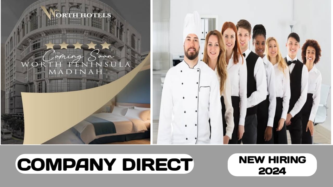 Worth hotel have new vacancies in Saudi Arabia | new job vacancies in Saudi Arabia 2024