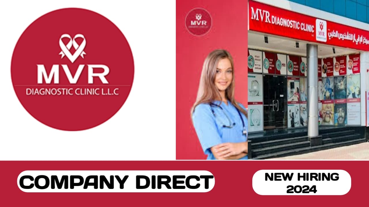 MVR Diagnostic Clinic L. L.C have new vacancies in UAE | new job hiring in UAE - 2024