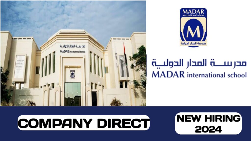 MADAR International school is seeking highly skilled individuals in UAE for the academic year 2024 - 2025