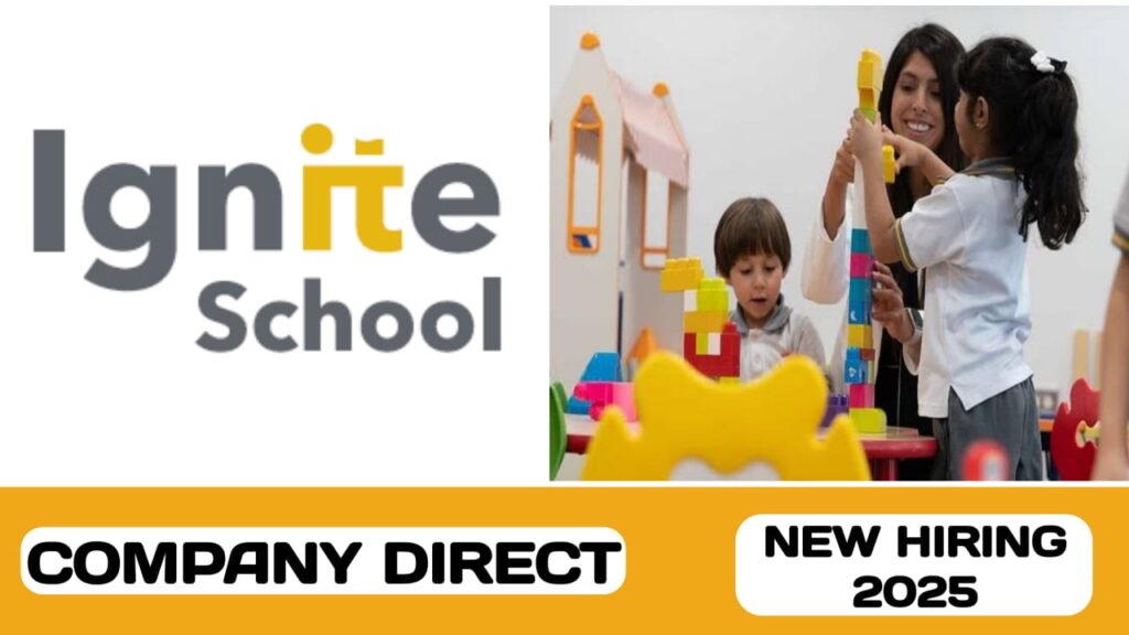 Ignite School have some new vacancies in UAE | new job hirings in UAE - 2025