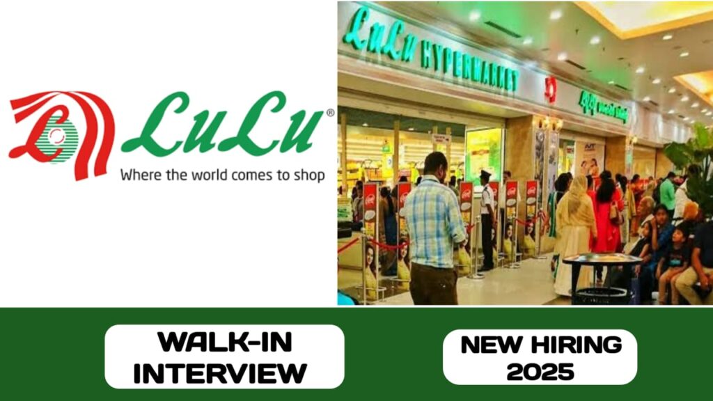 Lulu Hypermarket have walk-in interview in Kerala | new job vacancies in India -2025