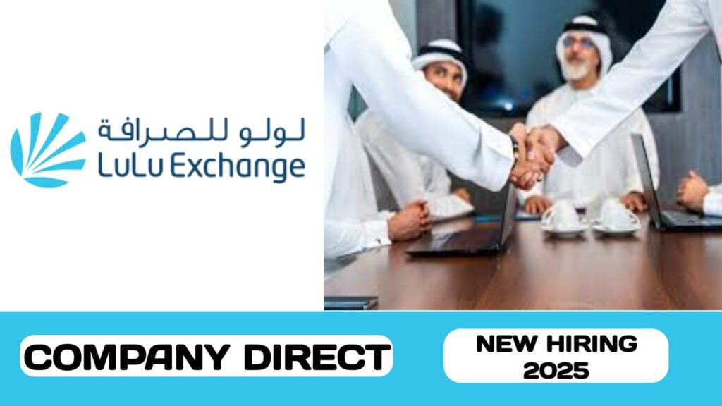 Lulu Exchange have new vacancy in UAE | New hiring in UAE - 2025