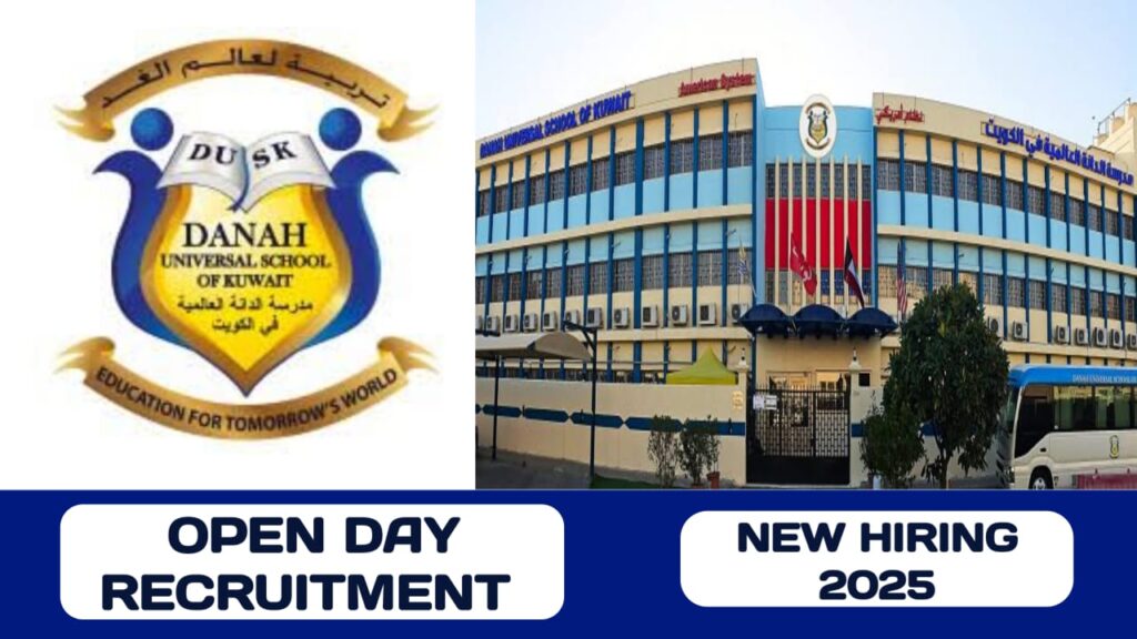 Danah Universal School of Kuwait have Open recruitment day in Kuwait | new job vacancies in 2025