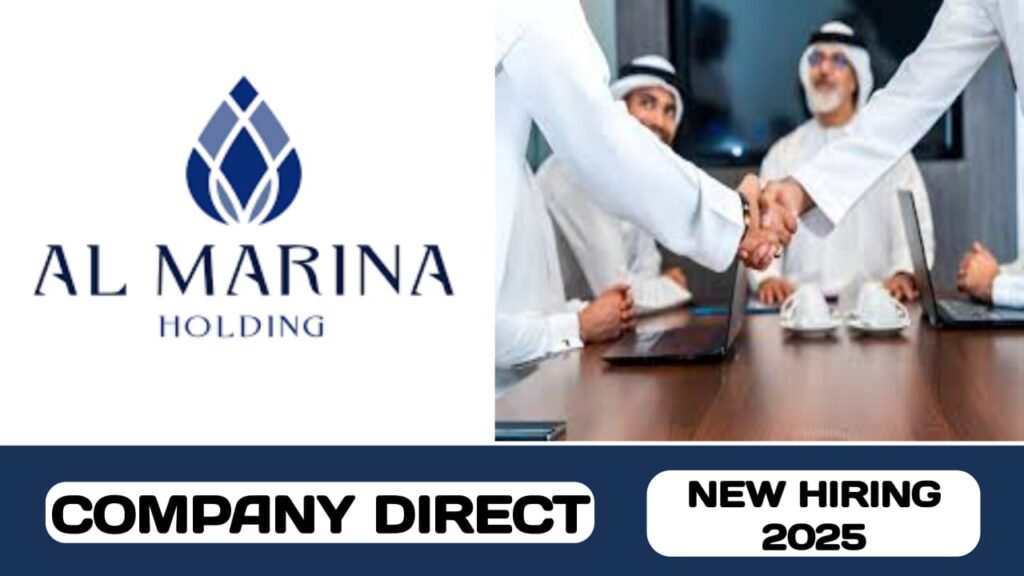 Al Marina holding company have new vacancies in UAE | new job hiring in UAE- 2025