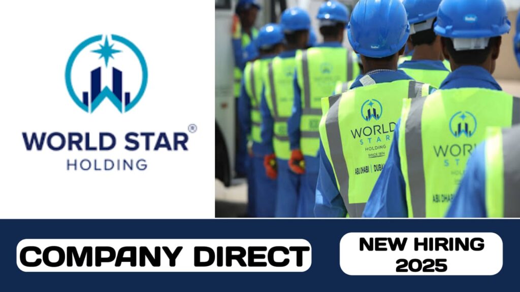 World Star Holding have new vacancies in UAE | new job hiring in UAE - 2025